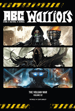 A.B.C. Warriors: The Volgan War, Volume 2 by Clint Langley, Pat Mills