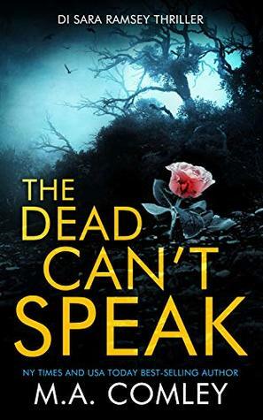 The Dead Can't Speak by M.A. Comley