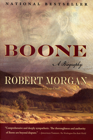 Boone: A Biography by Robert Morgan