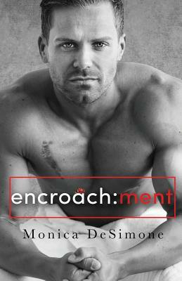 Encroachment by Monica Desimone