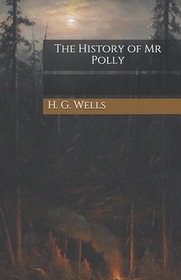 The History of Mr Polly by H.G. Wells