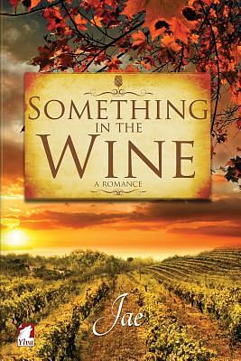 Something in the Wine by Jae