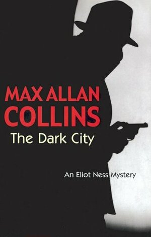 The Dark City by Max Allan Collins