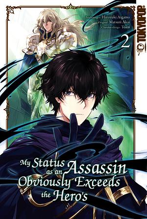 My Status as an Assassin Obviously Exceeds the Hero's, Band 02  by Touzai, Matsuri Akai, Hiroyuki Aigamo