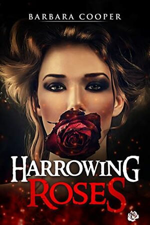 Harrowing Roses: A Novella by 