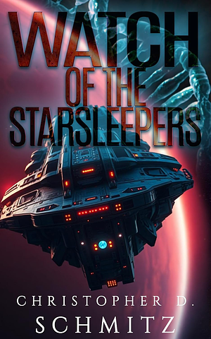 Watch of the Starsleepers by Christopher D. Schmitz