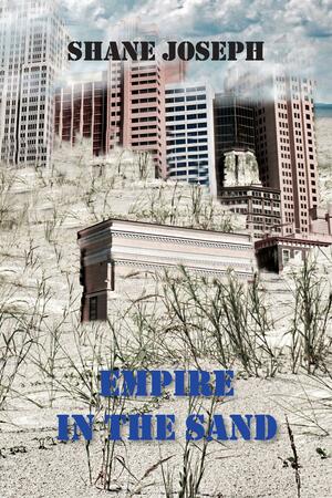 Empire in the Sand by Shane Joseph
