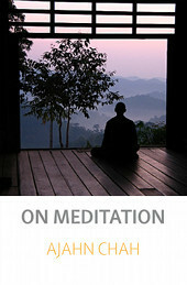 On Meditation by Ajahn Chah