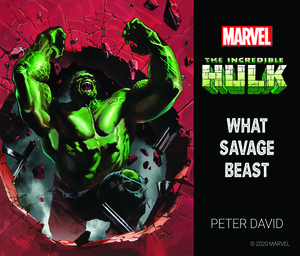 The Incredible Hulk: What Savage Beast by Peter David