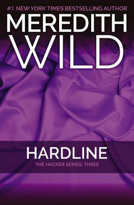 Hardline: The Hacker Series #3 by Meredith Wild