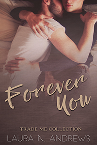 Forever You: Trade Me by Laura N. Andrews