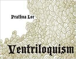 Ventriloquism by Prathna Lor