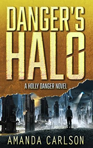 Danger's Halo by Amanda Carlson