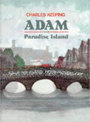 Adam and Paradise Island by Charles Keeping