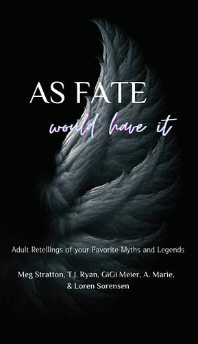 As Fate Would Have It by Meg Stratton