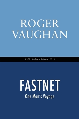 Fastnet: One Man's Voyage by Roger Vaughan