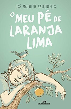 O Meu Pé de Laranja Lima. 50 Anos by José Mauro de Vasconcelos