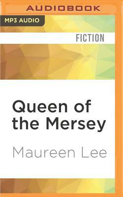 Queen of the Mersey by Maureen Lee