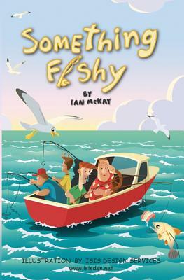 Something Fishy by Ian McKay