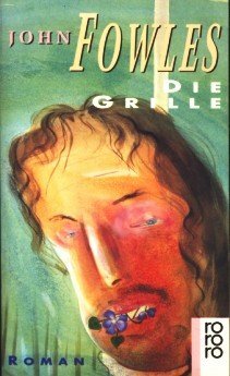 Die Grille by John Fowles