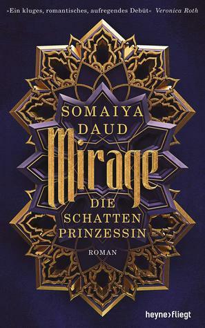 Mirage - Die Schattenprinzessin by Somaiya Daud