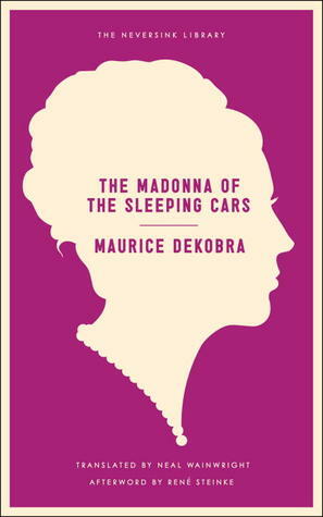 The Madonna of the Sleeping Cars by Maurice Dekobra