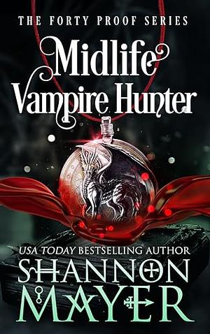 Midlife Vampire Hunter by Shannon Mayer