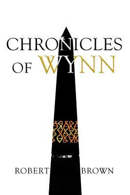 Chronicles of Wynn by Robert Brown