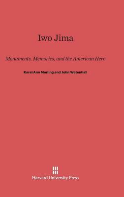 Iwo Jima by Karal Ann Marling, John Wetenhall