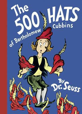 500 Hats of Bartholomew Cubbins by Dr. Suess