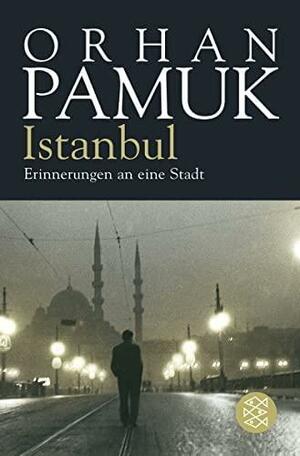 Istanbul: Erinnerungen an eine Stadt by Orhan Pamuk, Şemsa Gezgin