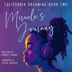 Miracle's Journey by Rodney LaMarr