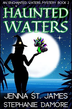 Haunted Waters by Stephanie Damore, Jenna St. James