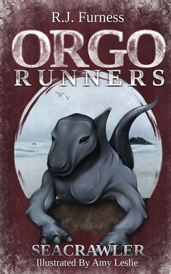 Seacrawler (Orgo Runners: Book 3) by R. J. Furness