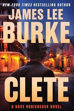 Clete by James Lee Burke