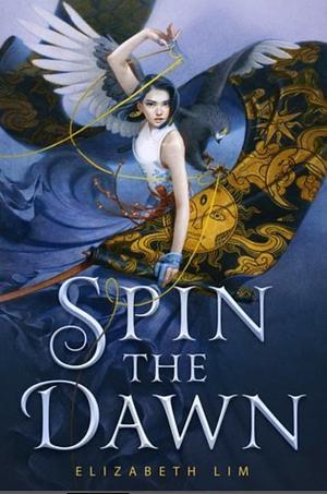 Spin the Dawn The Blood of Stars by Elizabeth Lim