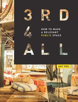 How to Make a Relevant Public Space: Third Places for All by Aat Vos