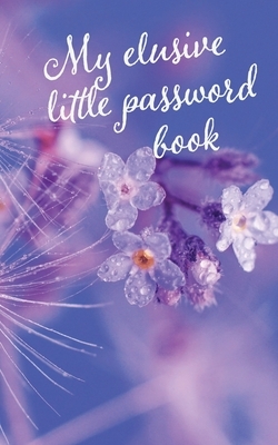 My elusive little password book by Vivienne Ainslie