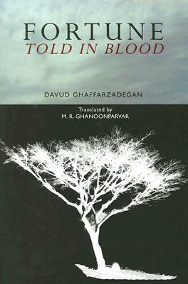 Fortune Told in Blood by Davud Ghaffarzadegan