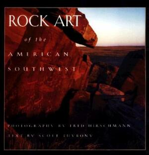 Rock Art of the American Southwest by Fred Hirschmann