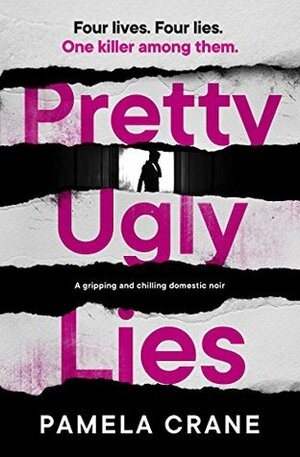 Pretty Ugly Lies by Pamela Crane