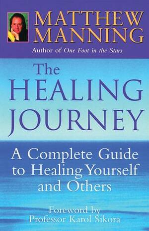 The Healing Journey by Matthew Manning