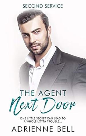 The Agent Next Door by Adrienne Bell