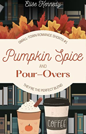 Pumpkin Spice and Pour-Overs by Elise Kennedy