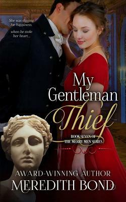 My Gentleman Thief by Meredith Bond