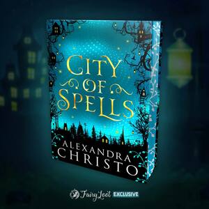 City of Spells (Fairyloot Edition) by Alexandra Christo