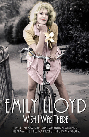 Wish I Was There by Emily Lloyd