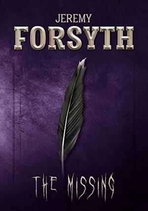 The Missing by Jeremy Forsyth