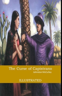 The Curse of Capistrano Illustrated by Johnston McCulley