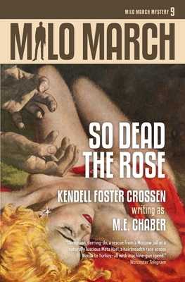 Milo March #9: So Dead the Rose by Kendell Foster Crossen, M. E. Chaber